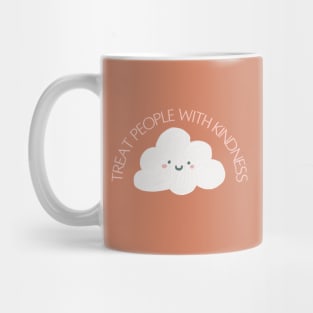 Treat people with kindess Mug